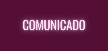 * COMUNICADO